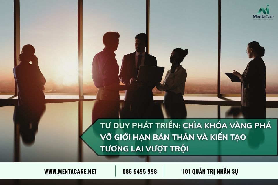Tư Duy Phát Triển: Chìa Khóa Vàng Phá Vỡ Giới Hạn Bản Thân Và Kiến Tạo Tương Lai Vượt Trội